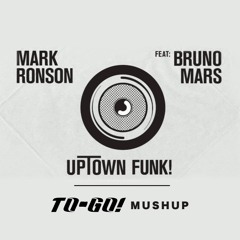 Uptown Funk vs Touch Me (TO-GO! Mashup Rework)