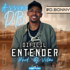 @D.Bonny - Dificil Entender #AMDC (Prod. Dj Vilão)