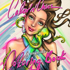 Get EPUB 🖍️ Color'n'Chics Grayscale Coloring Book 1: Coloring Book for Adults and Te