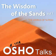 GET EBOOK 📭 The Wisdom of the Sands, Vol. 1: Talks on Sufism by  OSHO,OSHO,Osho Inte