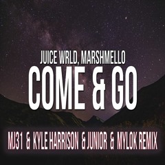 Juice WRLD Ft. Marshmello - Come & Go (Mj31 & Kyle Harrison & Junior & MylOK Remix)[DL 4 Full Track]