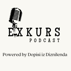 ExKurs Podcast - Epizoda 001 - Vukašin Milićević