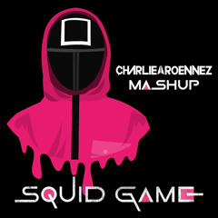 Squid Game (Charlie Roennez Mashup)