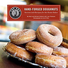 [Download] EPUB 📖 Top Pot Hand-Forged Doughnuts: Secrets and Recipes for the Home Ba