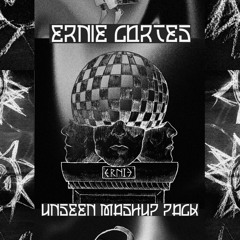 Exclusive Mashup Pack & Edits Presented By: Ernie Cortes [FREE DOWNLOAD]