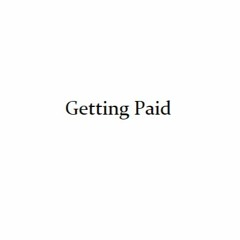 Getting Paid