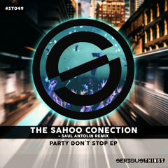 The Sahoo Conection - Party Don´t Stop (Saul Antolin Remix)