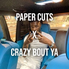 PAPER CUTS X CRAZY BOUT YA