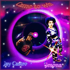 Jesona - Came To Win (Feat. Jay Castro)