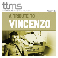 #129 - A Tribute To Vincenzo - mixed by Moodyzwen