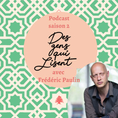 Frédéric Paulin, Des gens qui lisent, Dans la bibliothèque de... Frédéric Paulin