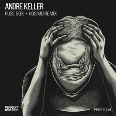 Andre Keller - Fuse Box (Original Mix)