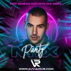 DJ Vairus - New Generation Hits Mix 2023