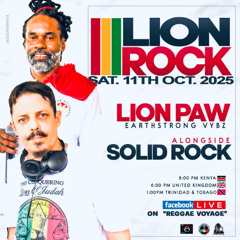 SOLID ROCK x LION PAW - Lion Rock "Lion Paw Earthstrong Vybz" (11th Oct. '25)
