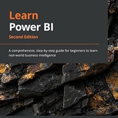 🌺Read *Book* Learn Power BI A comprehensive step-by-step guide for beginners to lea 🌺