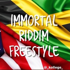 Immortal Riddim Freestyle
