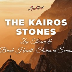 Zac Tiessen & Brock Hewitt: Stories in Sound - The Kairos Stones