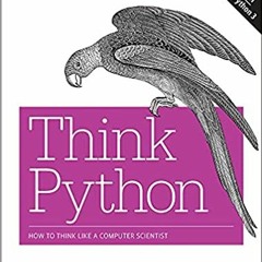 Books⚡️Download❤️ Think Python How to Think Like a Computer Scientist