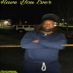 Have You Ever? {Damn Wtf} (Prod.slxwly)