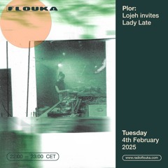 Plor: Lojeh invites Lady Late - 04/02/2025