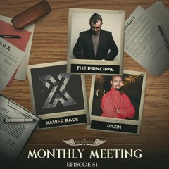 MONTHLY MEETING Ep 51 (ft Xavier Rage And Pazin)