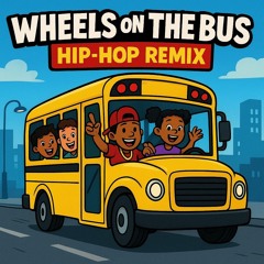 Wheels on the Bus Hip Hop Version