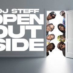OPEN OUTSIDE (BY DJ STEFF)