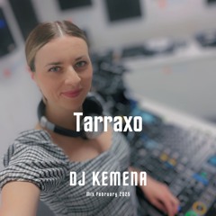 DJ Kemena February 2025 - Tarraxo mix