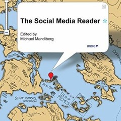 [Get] EPUB KINDLE PDF EBOOK The Social Media Reader by  Michael Mandiberg 📂