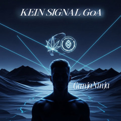 KEIN SIGNAL GoA