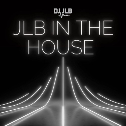JLB In The House - DJ Audition Mix