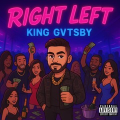 King Gatsby - Right Left