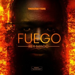 Rey Macc - Fuego (Explicit)
