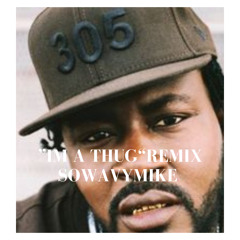 Sowavymike - Im A Thug Remix