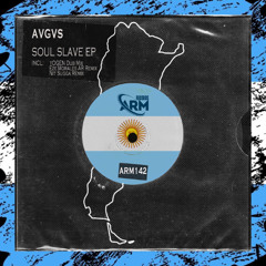 AVGVS - Soul Slave (Eze Morales AR Remix)