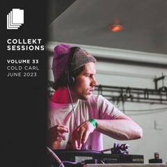 Collekt Sessions: COLD CARL | Volume 33