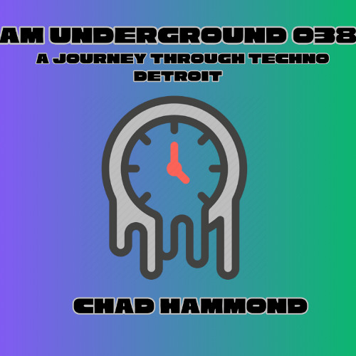AM Underground 038 Chad Hammond