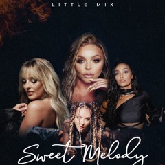 LITTLE MIX - SWEET MELODY (PAN Remix)