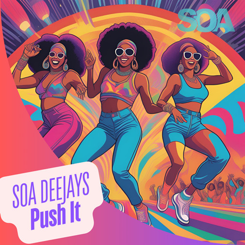 SOA Deejays X Salt'N Pepa - Push It! EXTENDED MIX