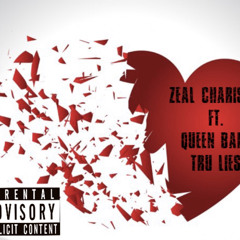 Zeal charisma Feat. Queen Barz Tru Lies produced by caps.ctrl