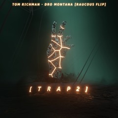 Tom Richman - Dro Montana (Raucous Flip)