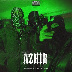 AZHIR [Prod. Kagan x Kiyot]