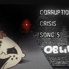 OBLIVION Corruption Crisis song by Mat