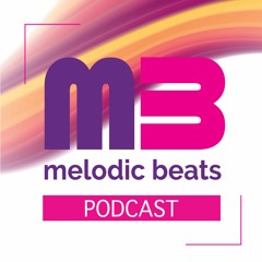 Melodic Beats Podcast #110 Shaun Strudwick
