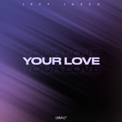 Jeff Jasso - Your Love