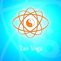 ⚡️PDF ❤️ Tao Yoga: Praxisbuch zur Erweckung der heilenden Urkraft Chi