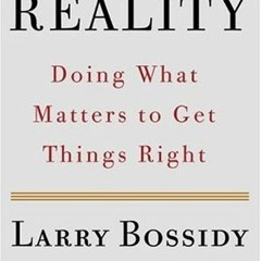 [Free] EPUB 📦 Confronting Reality: Doing What Matters to Get Things Right by  Larry