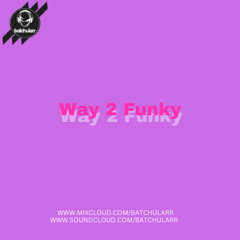 Way 2 Funky