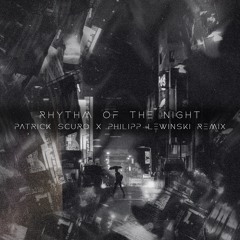 Rhythm Of The Night (Patrick Scuro, Philipp Lewinski Remix)[FREE DOWNLOAD]