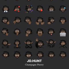 CHAMPAGNE POETRY- JD.HUNT